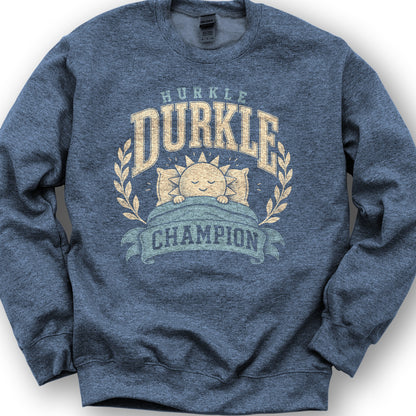Hurkle Durkle Champion Sweatshirt