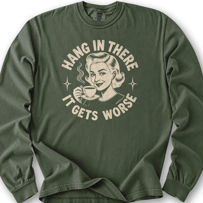 It Gets Worse Long Sleeve Shirt - Hemp