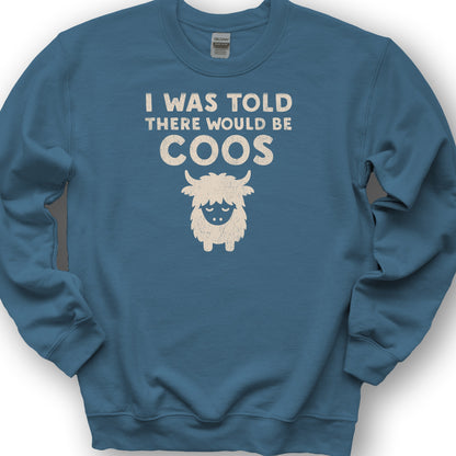 I Was Told Coos Sweatshirt - Indigo Blue