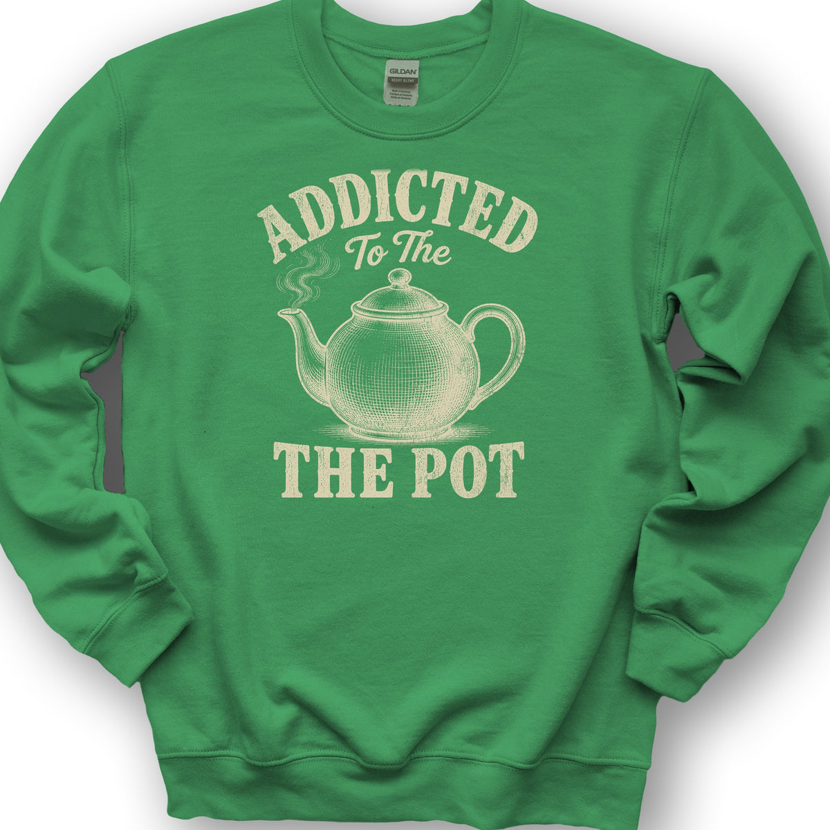 Addicted To The Pot Sweatshirt - Irish Green