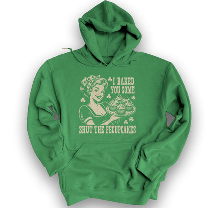 Shut The Fecupcakes Hoodie - Irish Green