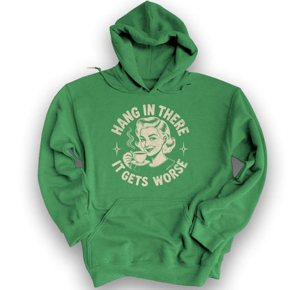It Gets Worse Hoodie - Irish Green
