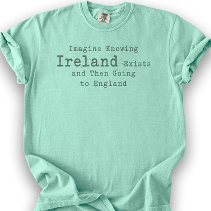 Ireland Exists T-Shirt - Island Reef