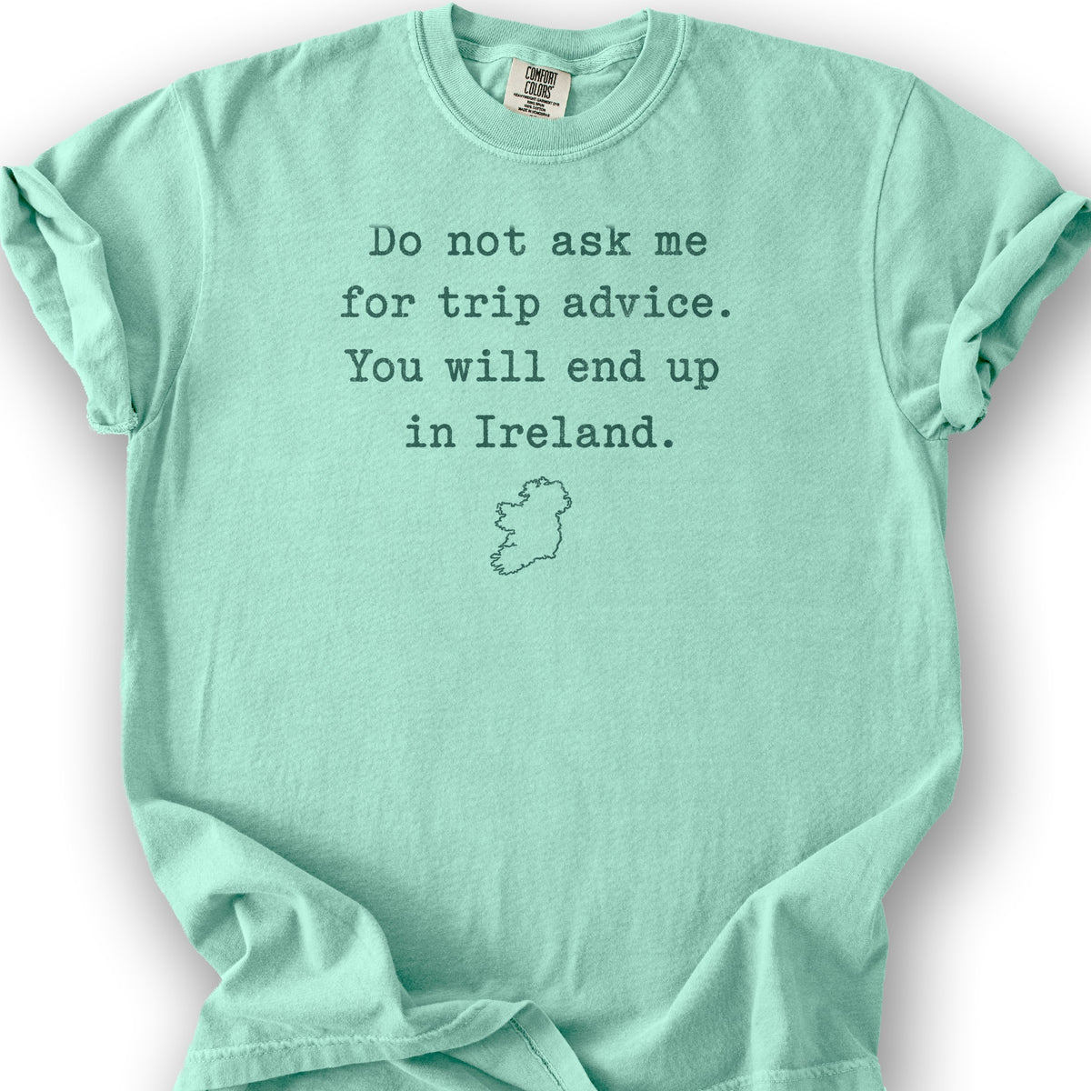 Trip Advice Ireland T-Shirt - Island Reef
