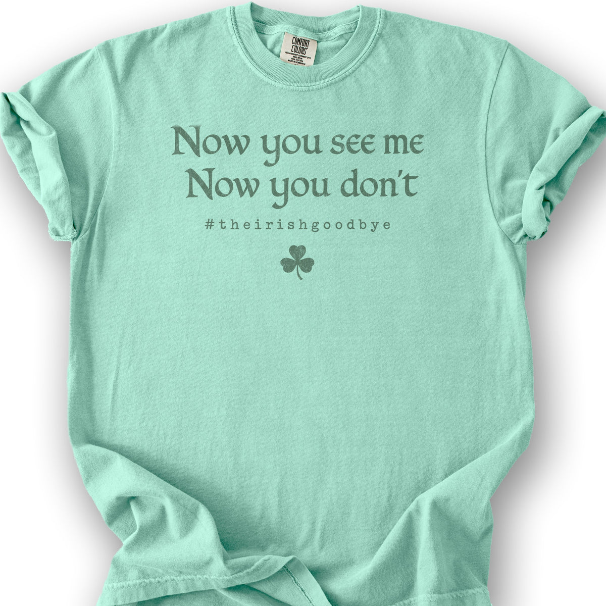 Irish Goodbye See Me T-Shirt - Island Reef