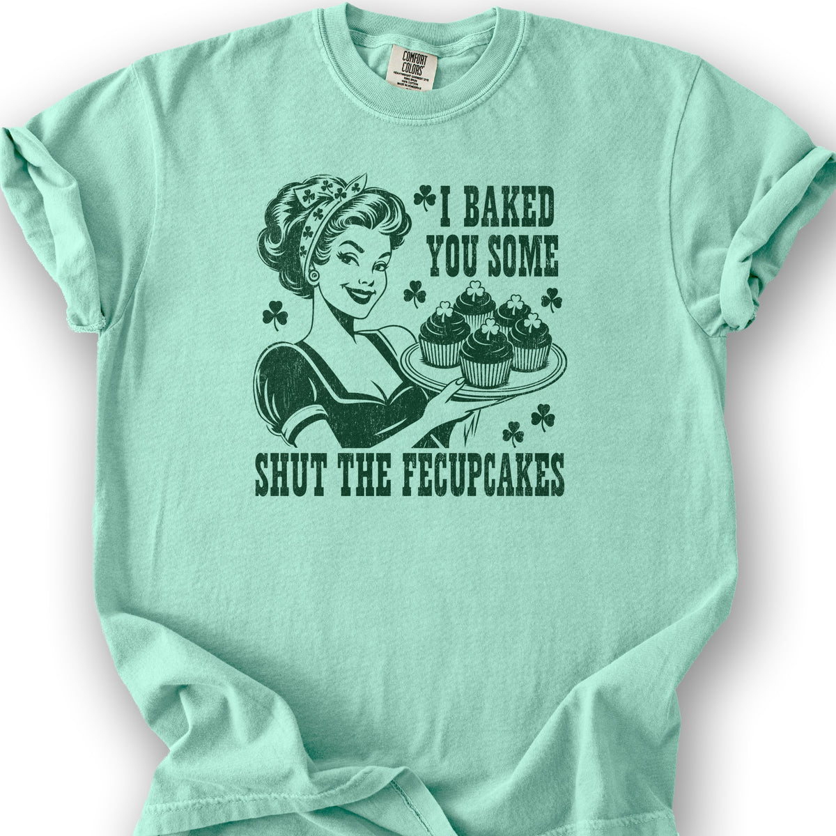 Shut The Fecupcakes T-Shirt - Island Reef