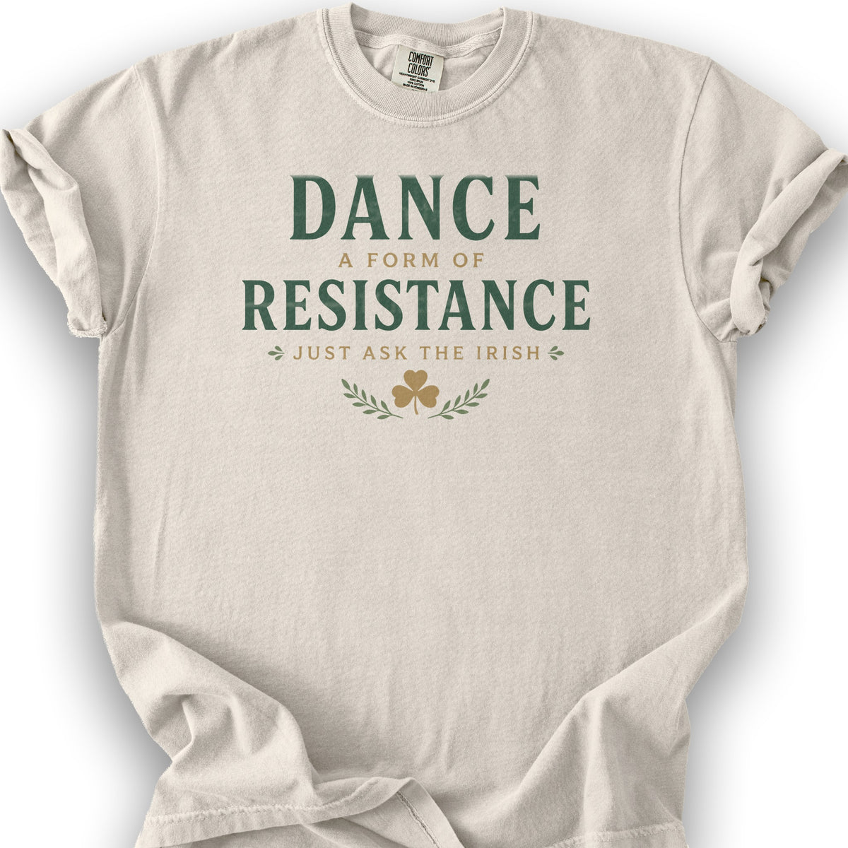 Dance Resistance Irish T-Shirt - Ivory