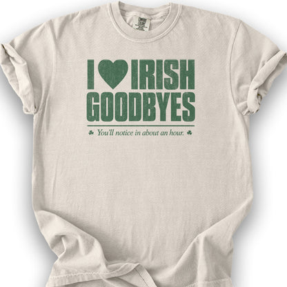 I Love Irish Goodbyes T-Shirt - Ivory