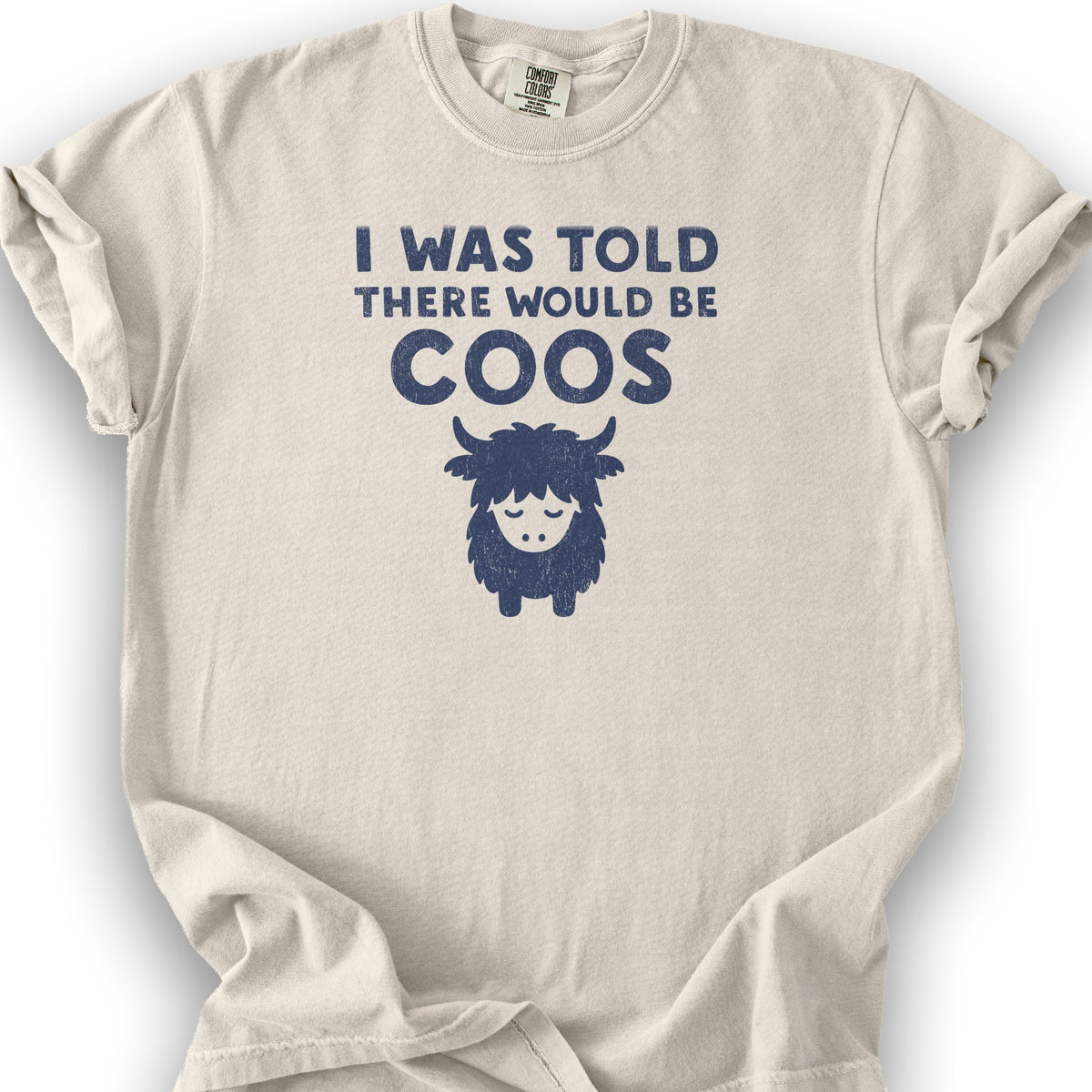 I Was Told Coos T-Shirt - Ivory