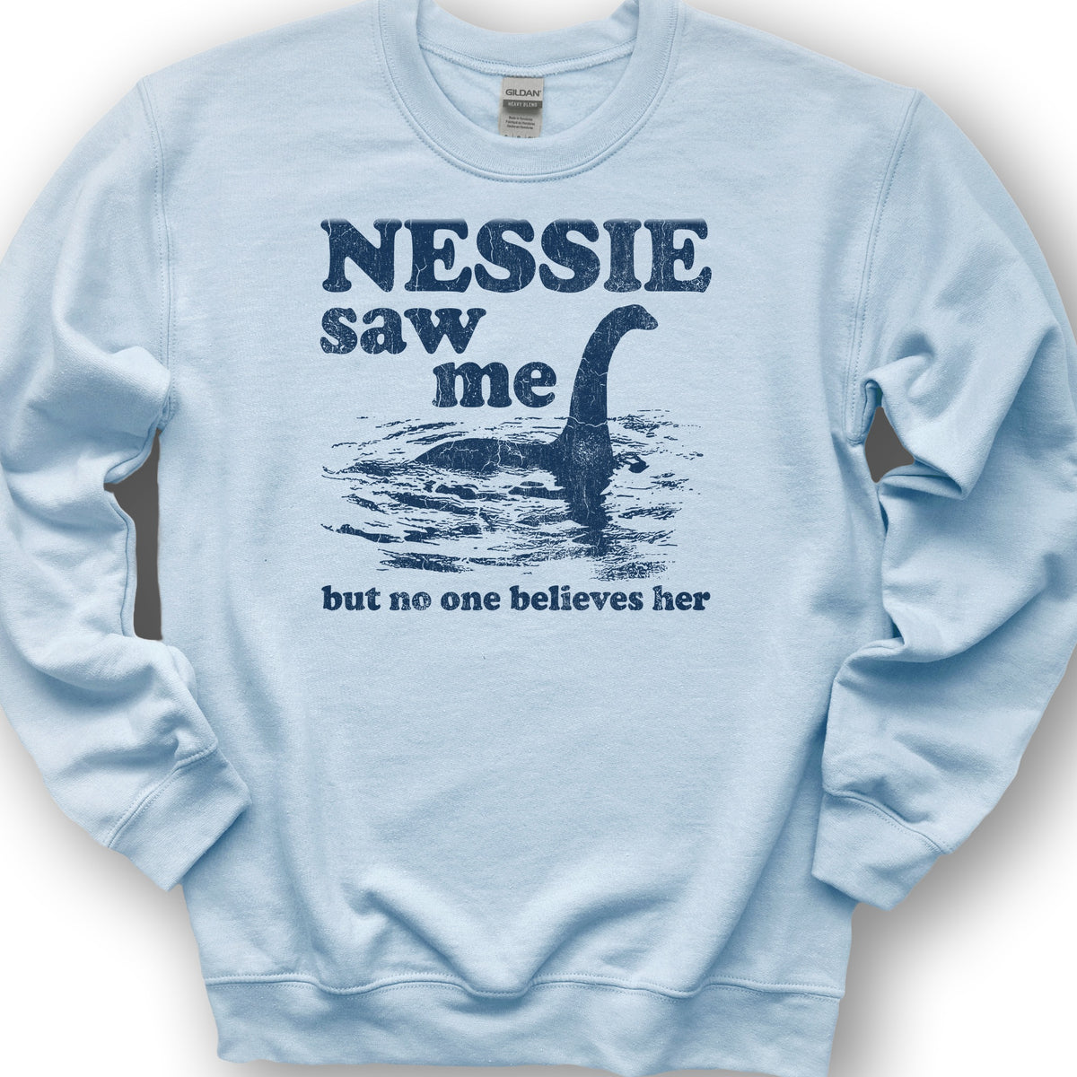 Nessie Saw Me Sweatshirt - Light Blue