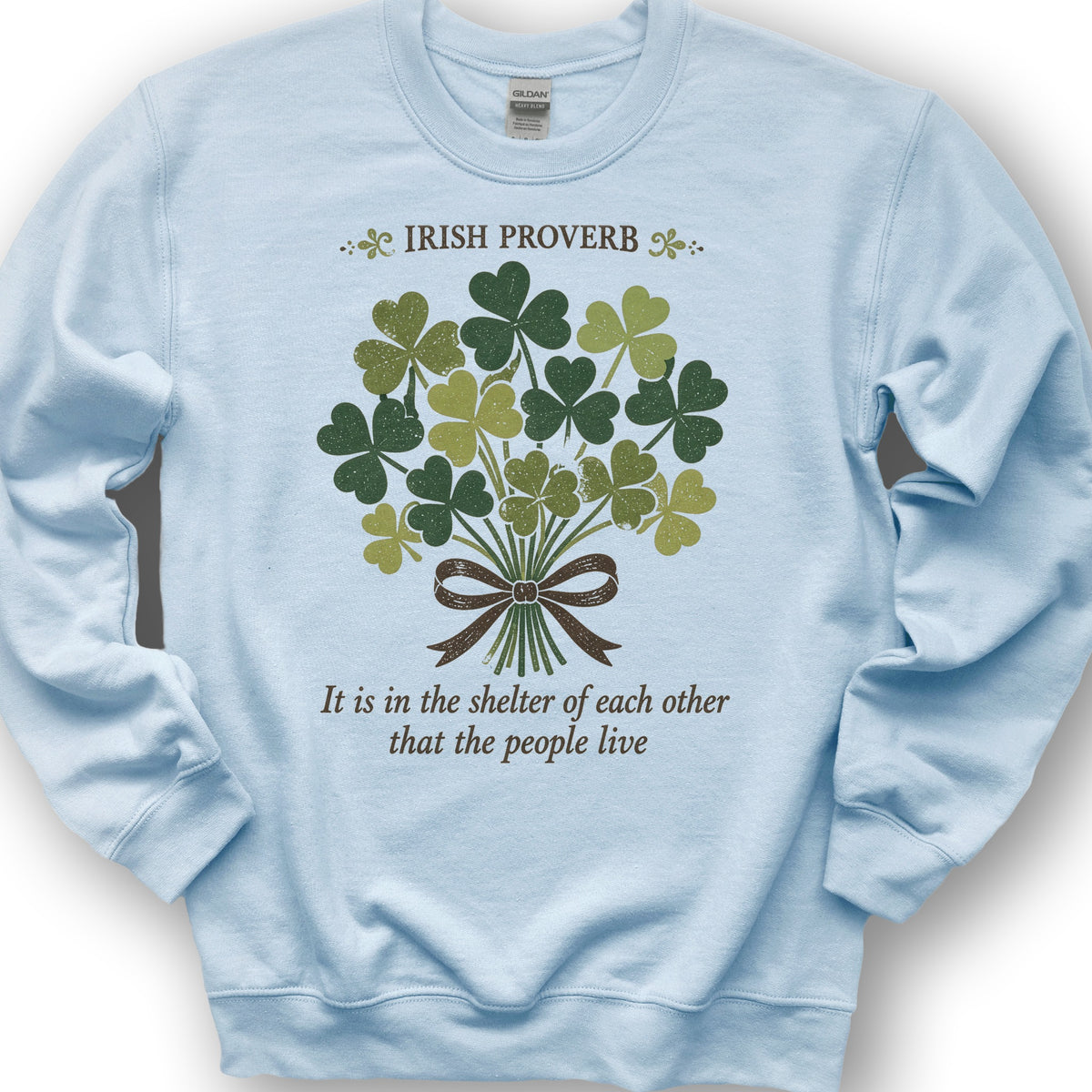Irish Proverb Shelter Sweatshirt - Light Blue