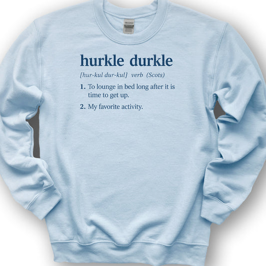 Hurkle Durkle Definition Sweatshirt
