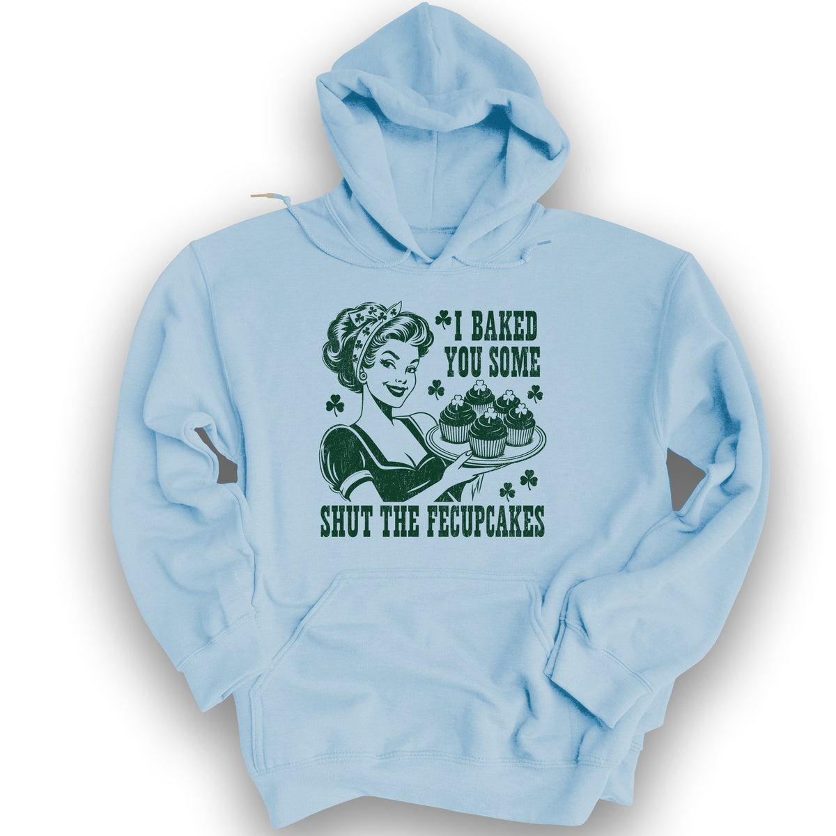 Shut The Fecupcakes Hoodie - Light Blue