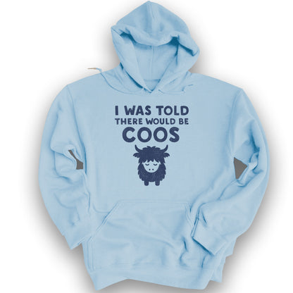 I Was Told Coos Hoodie - Light Blue