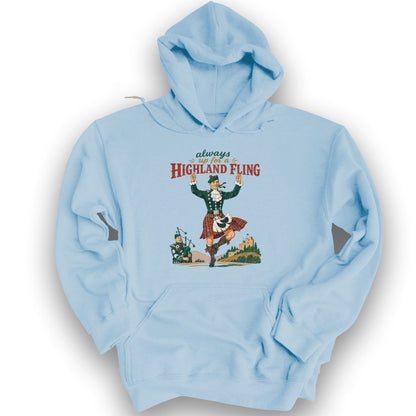 Always Up For A Highland Fling Hoodie