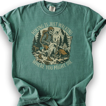 Hiking Is Just Walking T-Shirt - Light Green