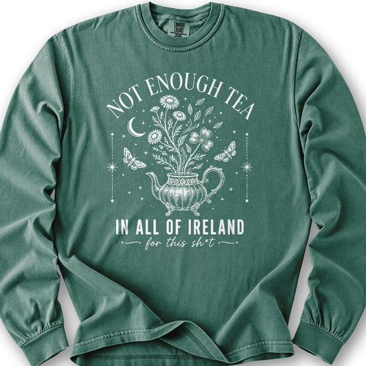 Not Enough Tea In Ireland Long Sleeve Shirt - Light Green