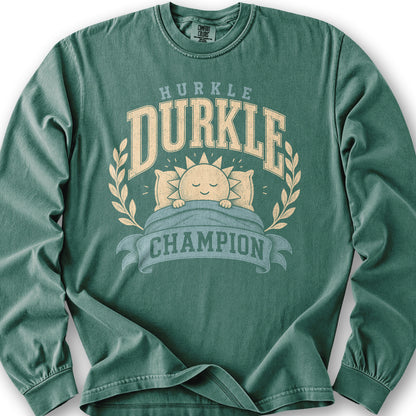 Hurkle Durkle Champion Long Sleeve Shirt