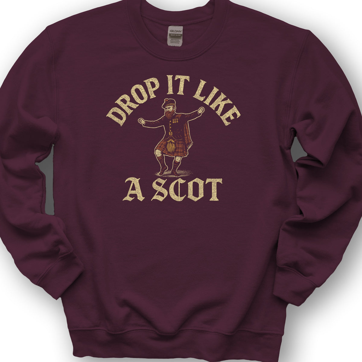 Drop It Like a Scot Sweatshirt - Maroon
