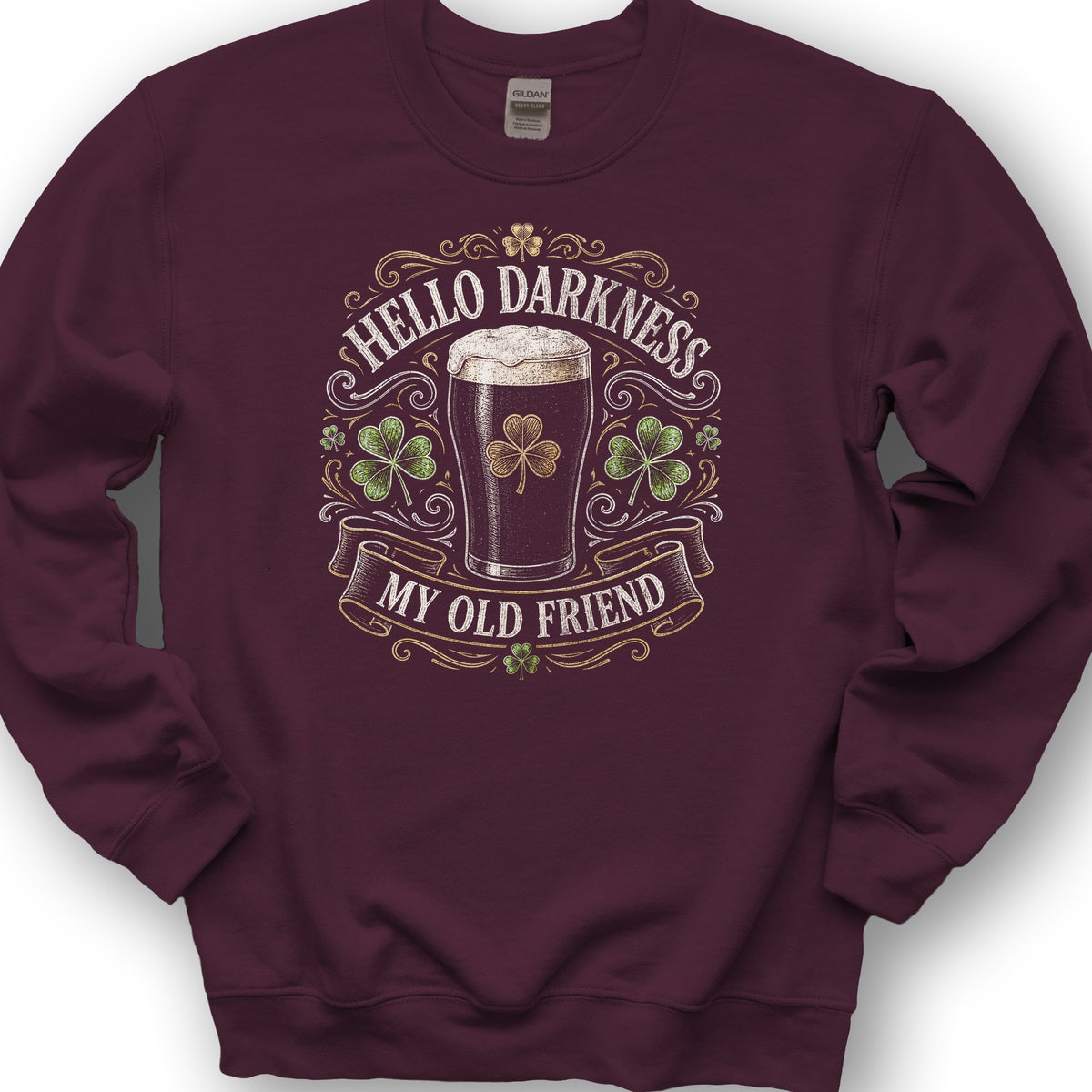 Darkness My Old Friend Irish Sweatshirt - Maroon