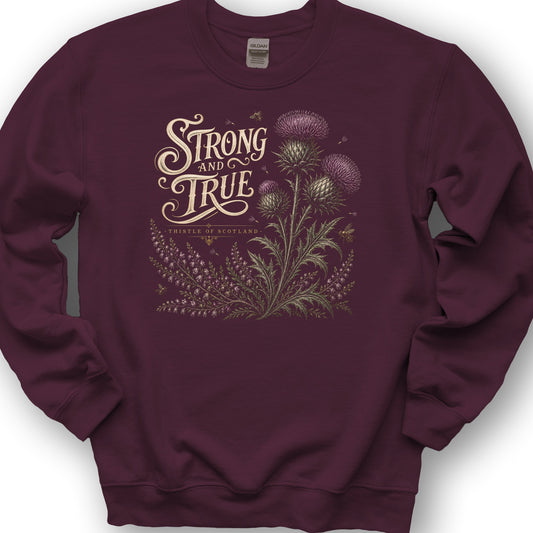 Strong And True Thistle Sweatshirt - Maroon