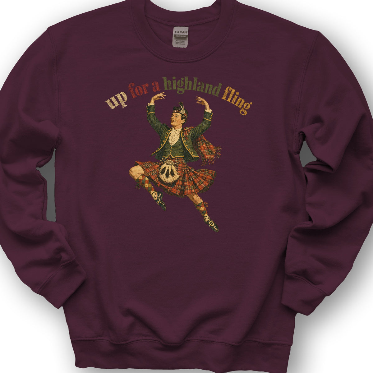 Up For A Highland Fling Sweatshirt