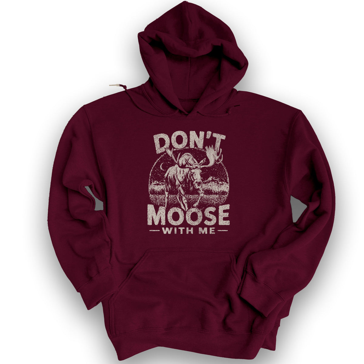 Don't Moose With Me Hoodie - Maroon