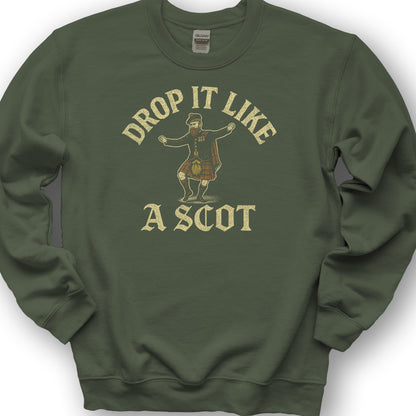 Drop It Like a Scot Sweatshirt - Military Green