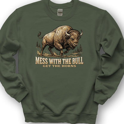 Mess With the Bull Sweatshirt - Military Green