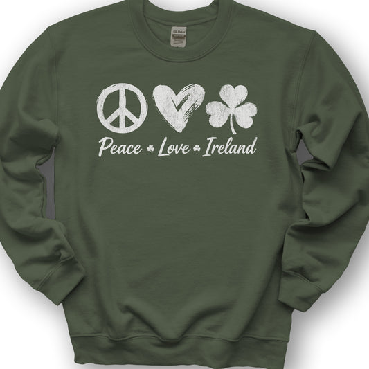 Peace Love Ireland Sweatshirt - Military Green