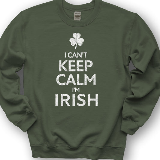 Keep Calm Irish Sweatshirt - Military Green