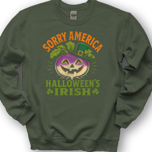 Sorry Halloween's Irish Sweatshirt - Military Green