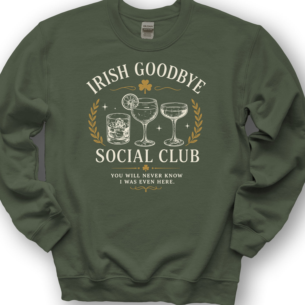 Irish Goodbye Club Sweatshirt - Military Green