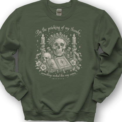 Macbeth Pricking Of My Thumbs Sweatshirt - Military Green