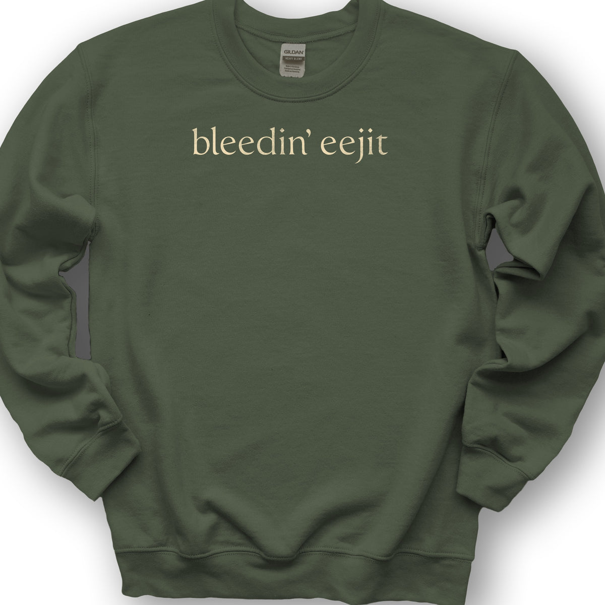 Bleedin' Eejit Sweatshirt - Military Green