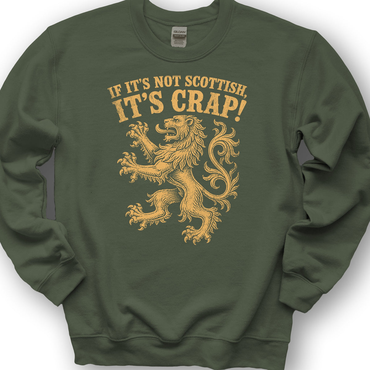 Not Scottish It's Crap Sweatshirt - Military Green