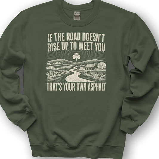 That's Your Own Asphalt Sweatshirt - Military Green