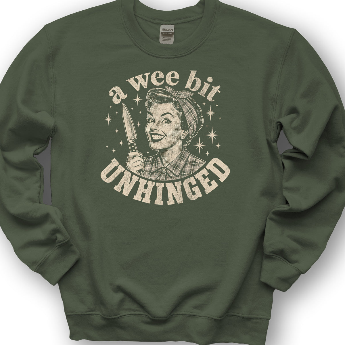 A Wee Bit Unhinged Sweatshirt - Military Green
