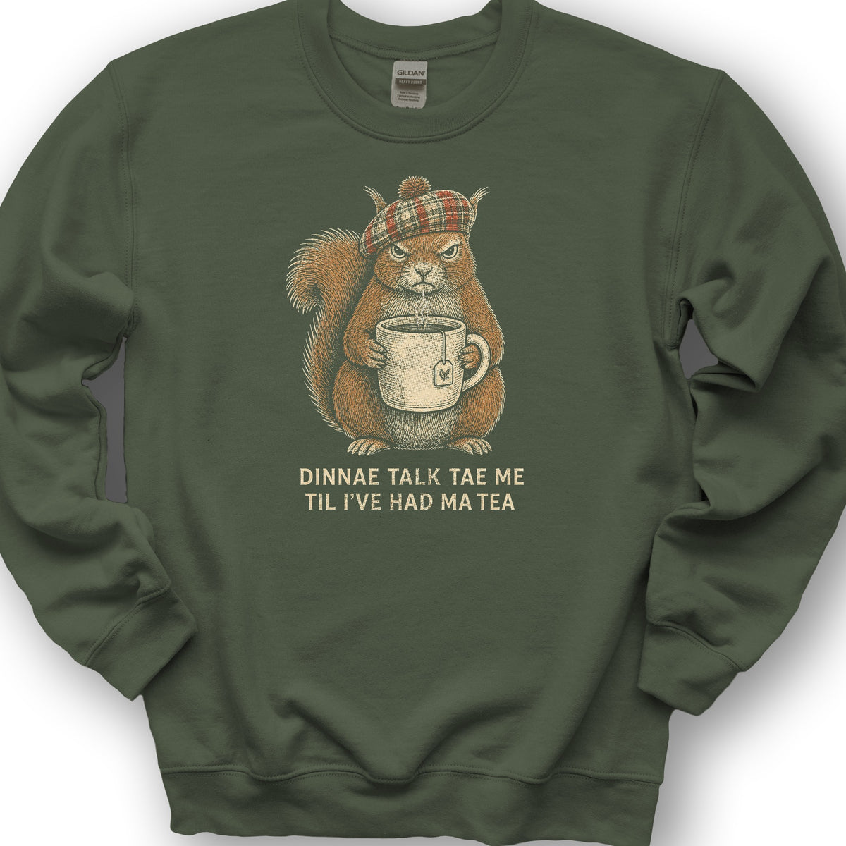 Dinnae Talk Squirrel Sweatshirt - Military Green