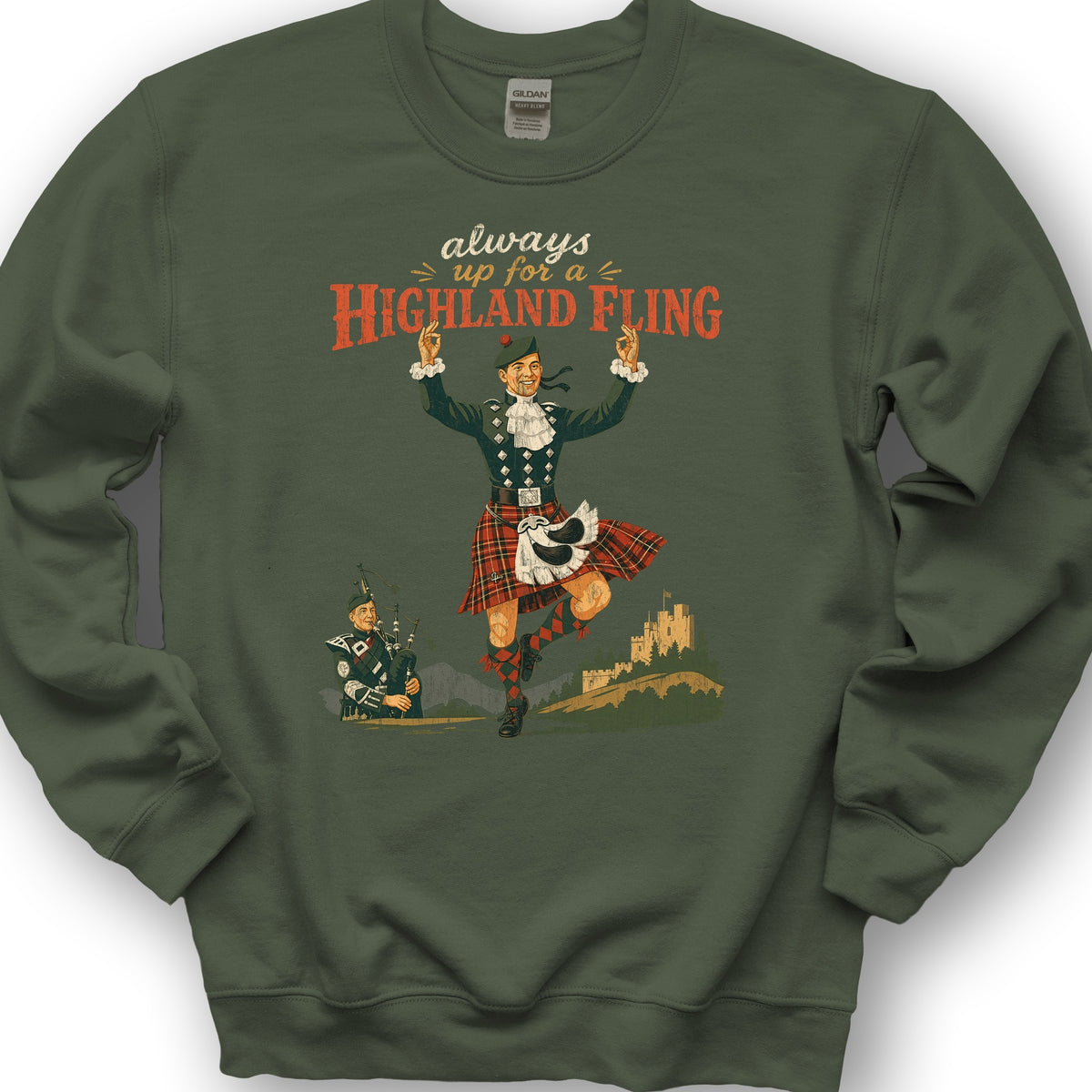 Always Up For A Highland Fling Sweatshirt