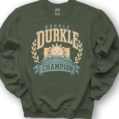 Hurkle Durkle Champion Sweatshirt