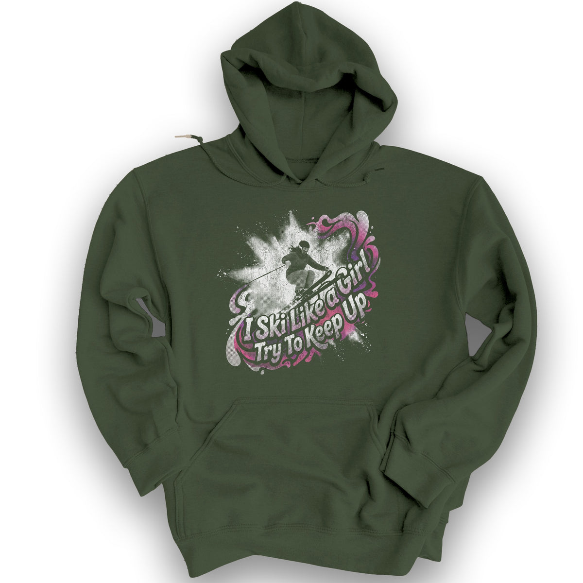 Ski Like a Girl Hoodie - Military Green