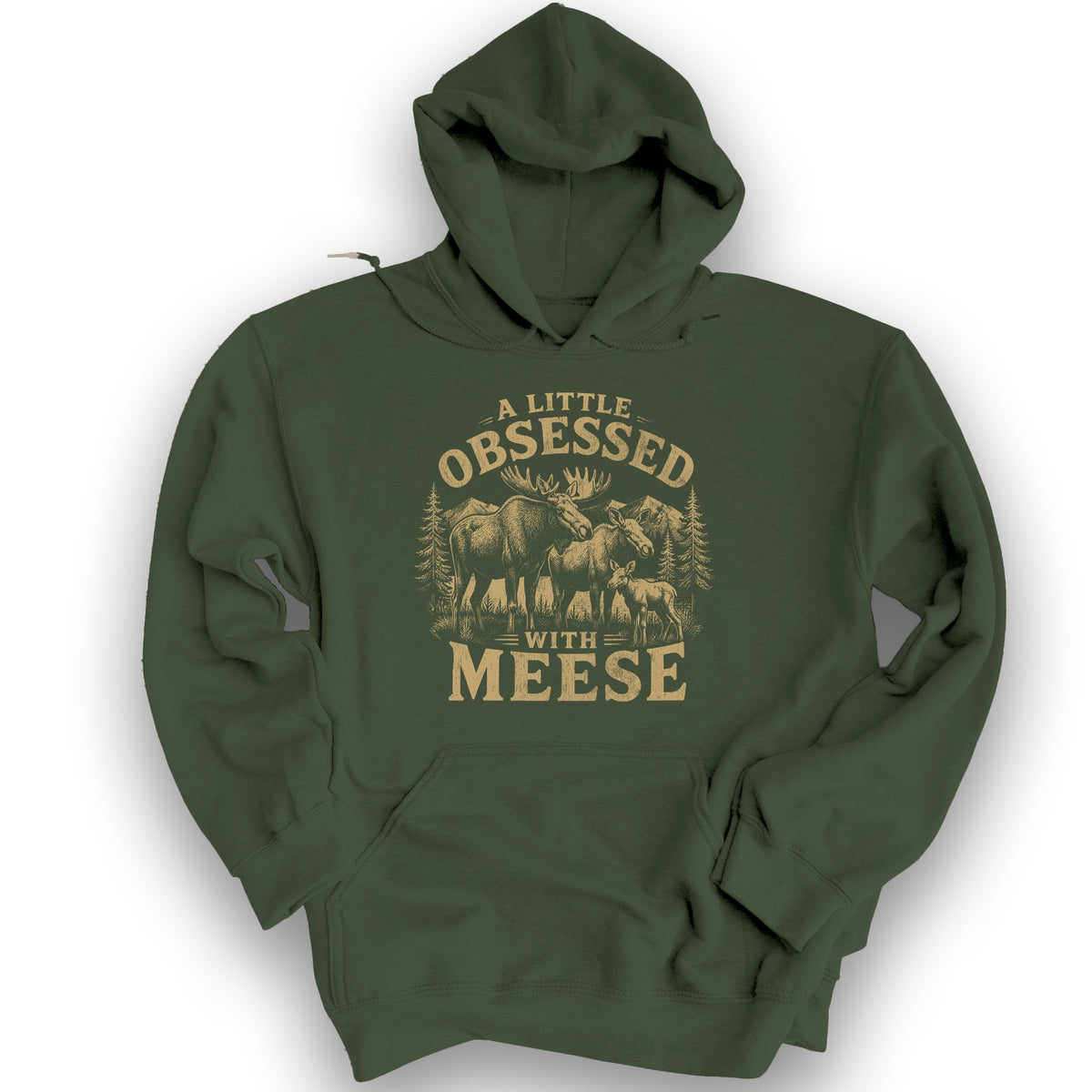 Obsessed With Meese Hoodie - Military Green