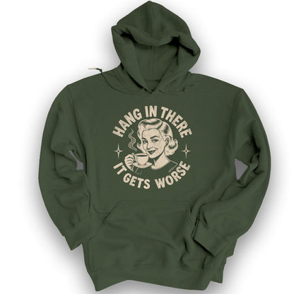 It Gets Worse Hoodie - Military Green