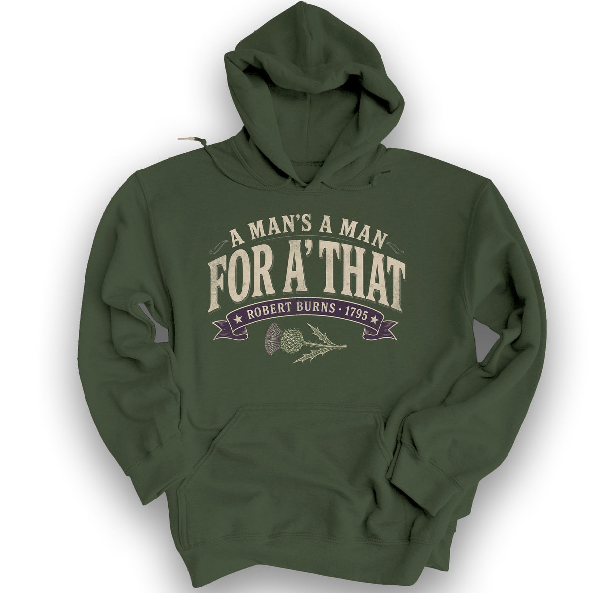 A Man's A Man Hoodie - Military Green