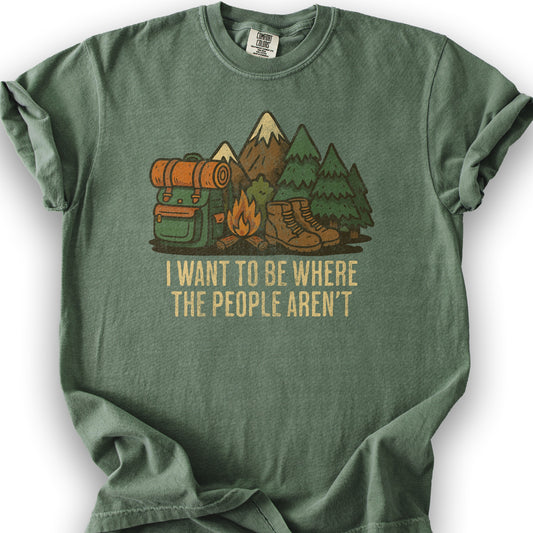 Where The People Aren't T-Shirt - Moss