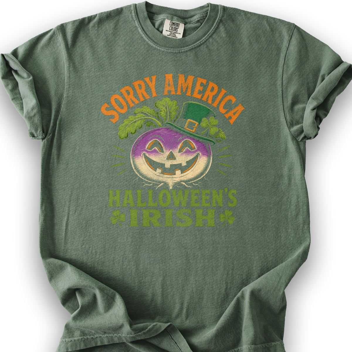 Sorry Halloween's Irish T-Shirt - Moss