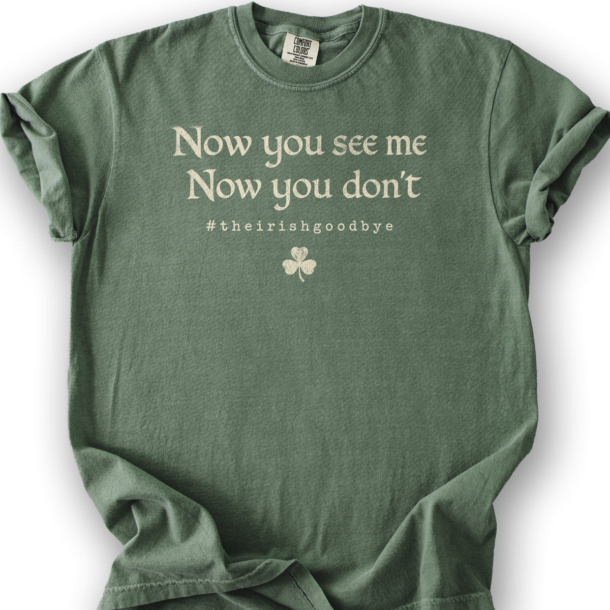 Irish Goodbye See Me T-Shirt - Moss