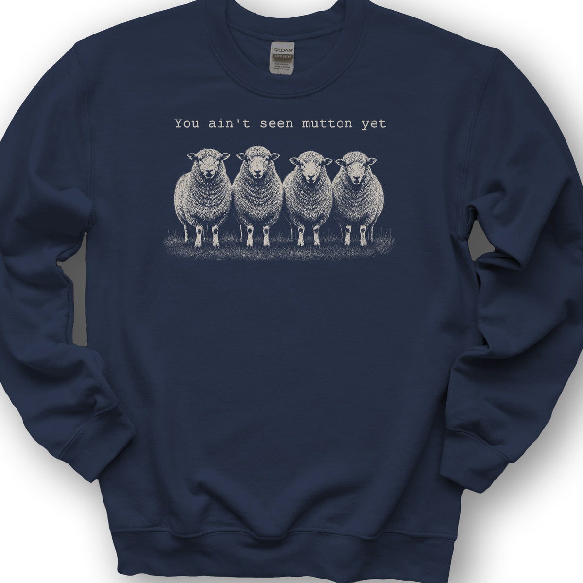 Ain't Seen Mutton Sweatshirt - Navy