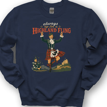 Always Up For A Highland Fling Sweatshirt